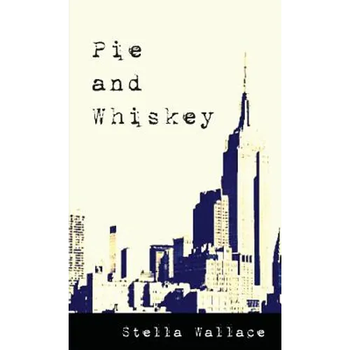Pie and Whiskey