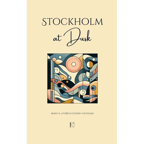 Stockholm at Dusk: Bilingual Stories in Swedish and English