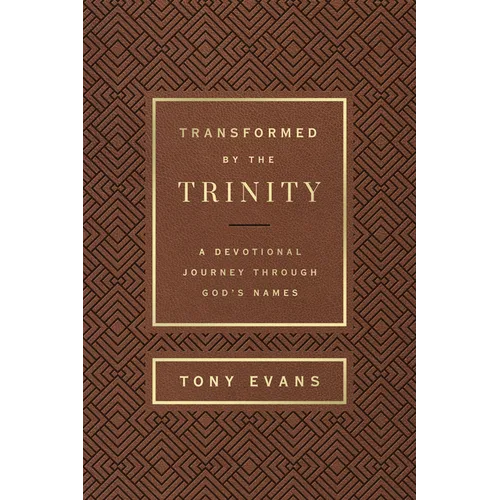 Transformed by the Trinity (Milano Softone): A Devotional Journey Through God's Names