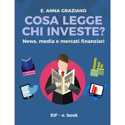 Cosa legge chi investe? - News, Media e Mercati Finanziari