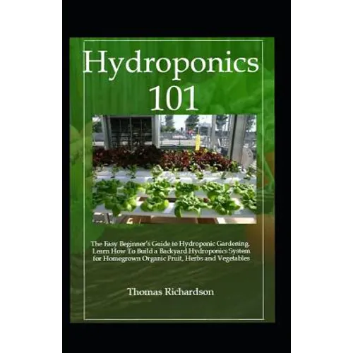 Hydroponics 101: Learn How to Build a Backyard Hydroponics System.