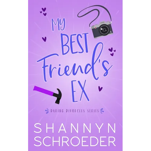 My Best Friend's Ex: A Single Dad, Friends-to-Lovers, Later in Life, Seasoned Steamy Contemporary Romance