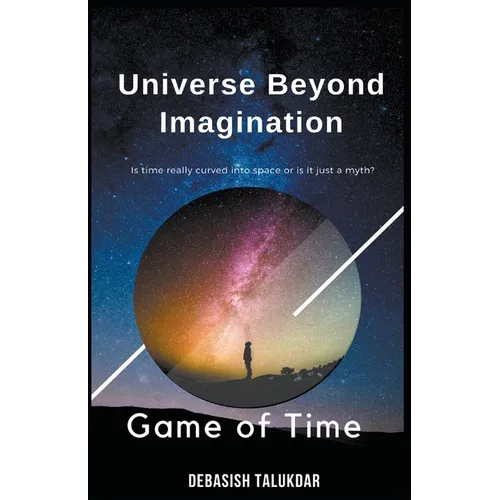 Universe Beyond Imagination - Game of Time