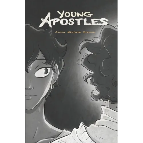 Young Apostles: Volume One of the Illustrated Biblical Series