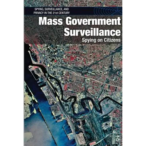 Mass Government Surveillance: Spying on Citizens