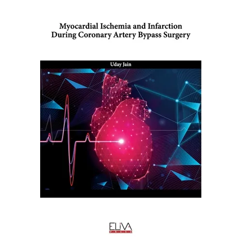 Myocardial Ischemia and Infarction During Coronary Artery Bypass Surgery
