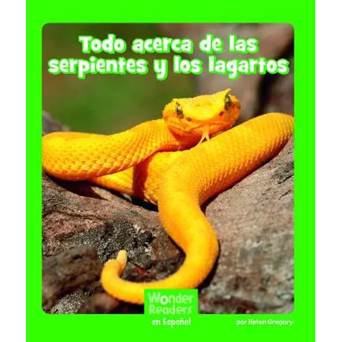 Todo Acerca de Las Serpientes Y Los Lagartos