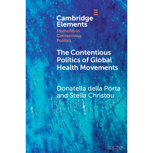 The Contentious Politics of Global Health Movements