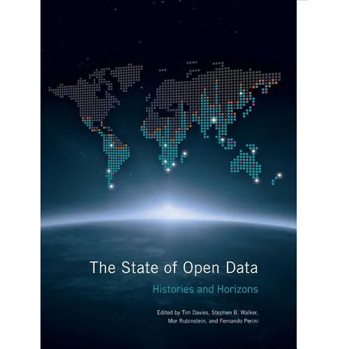 The State of Open Data: Histories and Horizons