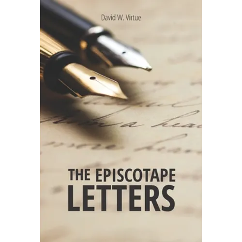 The Episcotape Letters: A series of satirical essays on the state of The Episcopal Church and their implications for the wider Anglican Communion