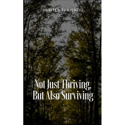 Not Just Thriving, But Also Surviving
