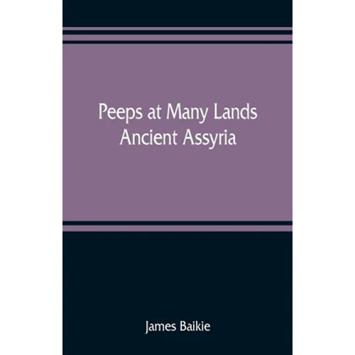 Peeps at Many Lands: Ancient Assyria