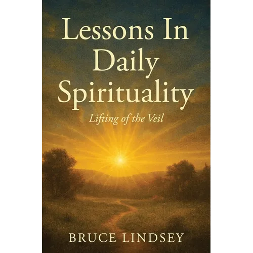 Lessons in Daily Spirituality: Lifting of the Veil