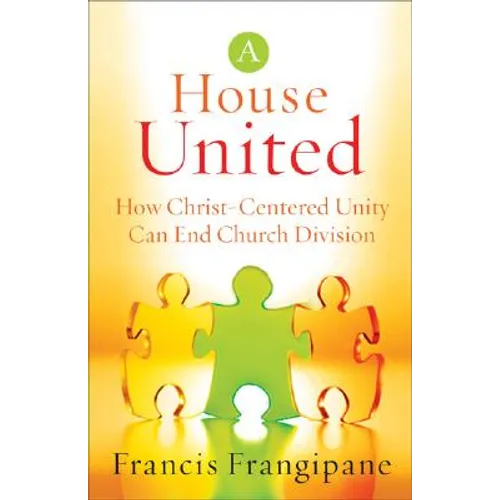 House United: How Christ-Centered Unity Can End Church Division