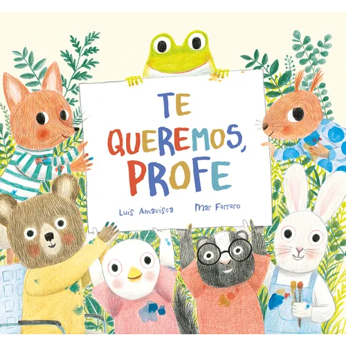 Te Queremos, Profe