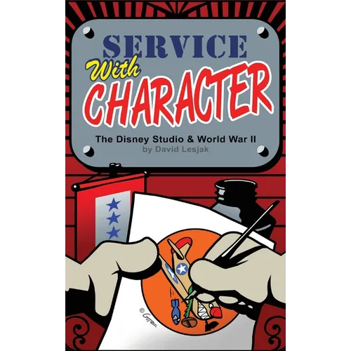 Service with Character: The Disney Studios and World War II