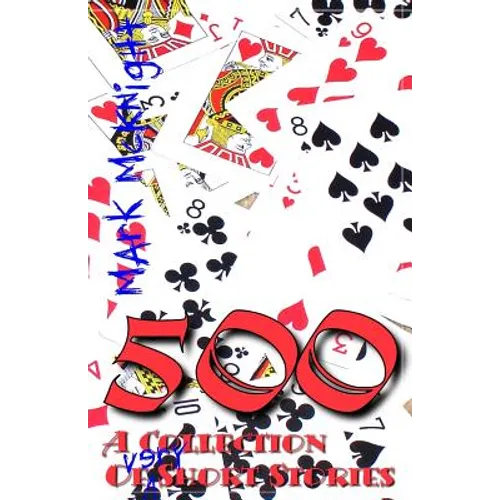 500: A Collection Of Very Short Stories
