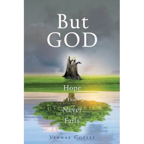 But GOD: Hope that Never Fails
