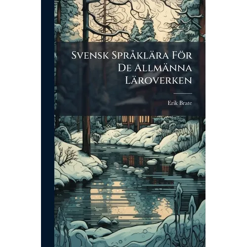 Svensk Språklära För De Allmänna Läroverken