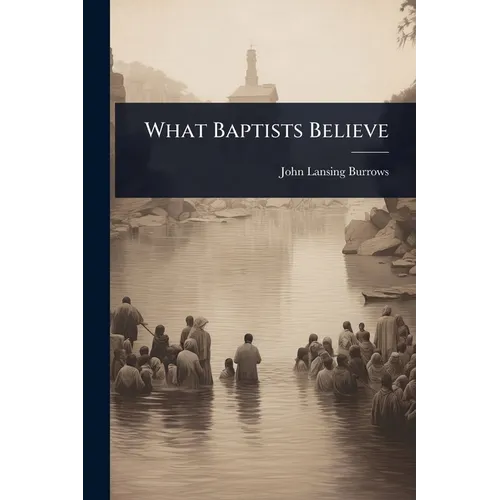 What Baptists Believe