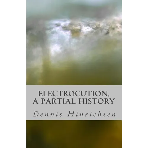 Electrocution: A Partial History