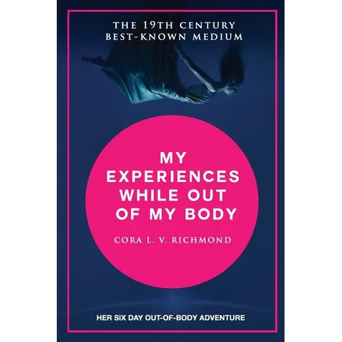 My experiences while out of the body
