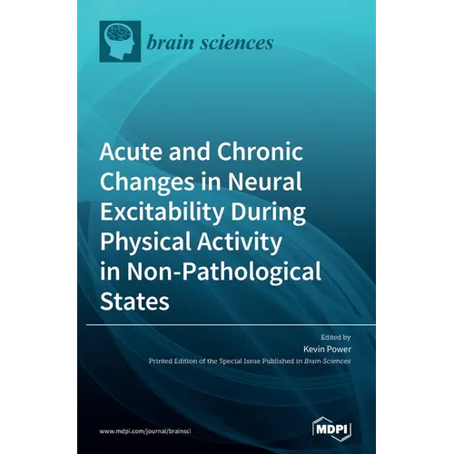 Acute and Chronic Changes in Neural Excitability During Physical Activity in Non-Pathological States