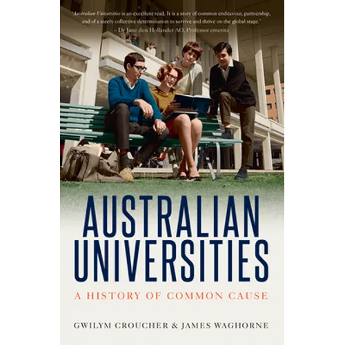 Australian Universities: A history of common cause