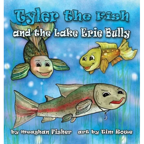 Tyler the Fish and the Lake Erie Bully