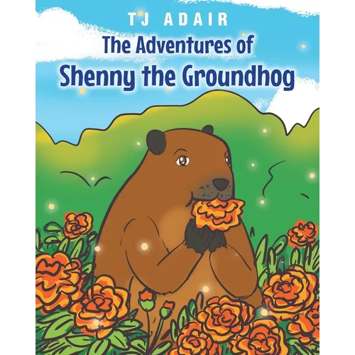 The Adventures of Shenny the Groundhog