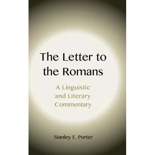 The Letter to the Romans: A Linguistic and Literary Commentary