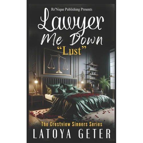 Lawyer Me Down: Lust