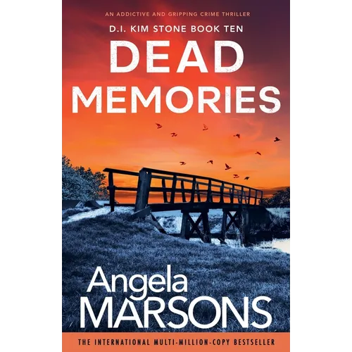 Dead Memories: An addictive and gripping crime thriller