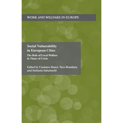 Social Vulnerability in European Cities: The Role of Local Welfare in Times of Crisis