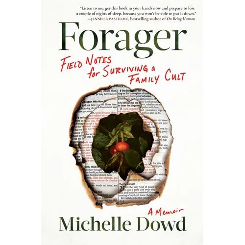 Forager: Field Notes for Surviving a Family Cult: A Memoir