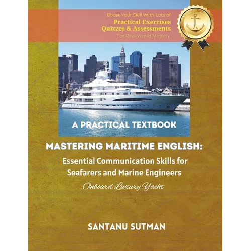 Mastering Maritime English: Essential Communication Skills for Seafarers and Marine Engineers: Onboard Luxury Yacht