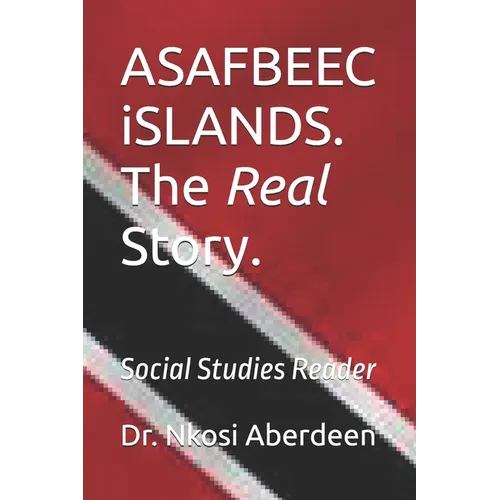 ASAFBEEC iSLANDS. The Real Story.: Social Studies Reader