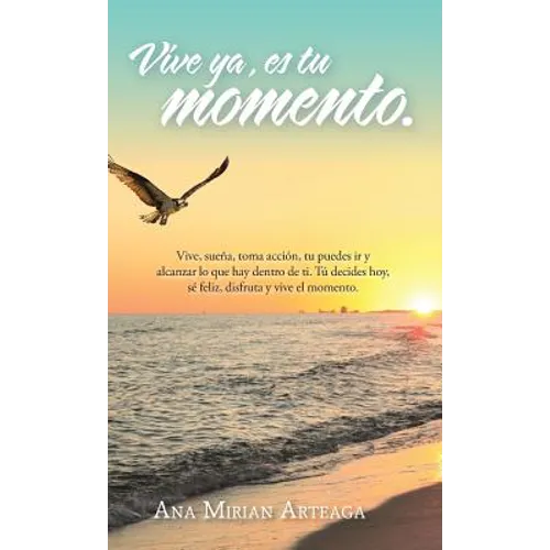 Vive Ya, Es Tu Momento