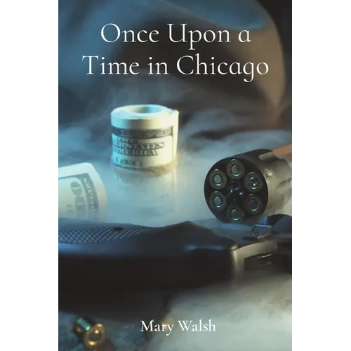 Once Upon a Time in Chicago