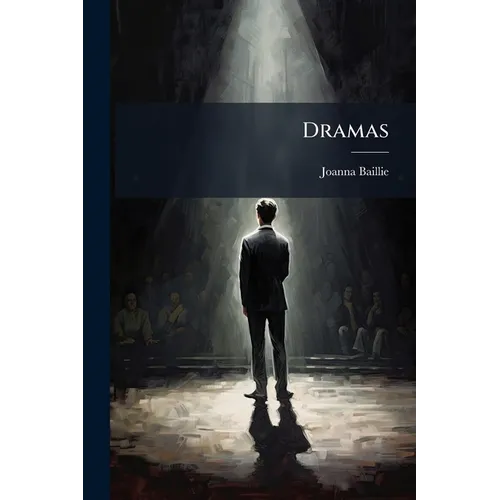 Dramas: The Separation: A Tragedy. the Stripling: A Tragedy ... Written in Prose. the Phantom: A Musical Drama. Enthusiasm: A Comedy