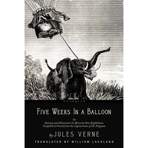 Five Weeks In a Balloon: With Illustrations