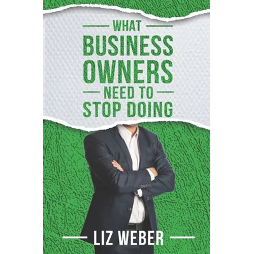 What Business Owners Need to Stop Doing