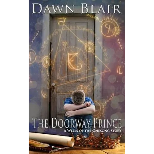 The Doorway Prince: A Wells of the Onesong Story
