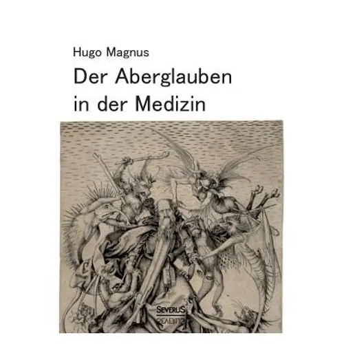 Der Aberglauben in der Medizin