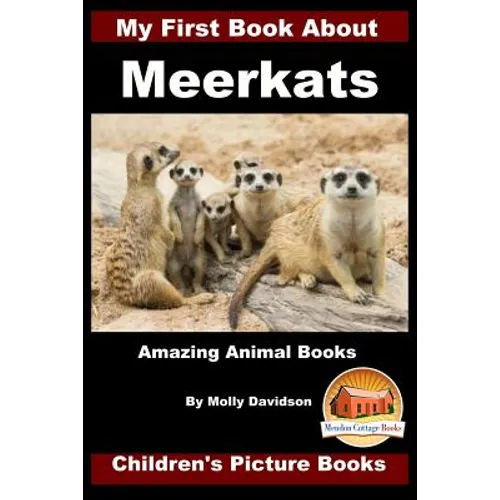My First Book about Meerkats - Amazing Animal Books - Children's Picture Books