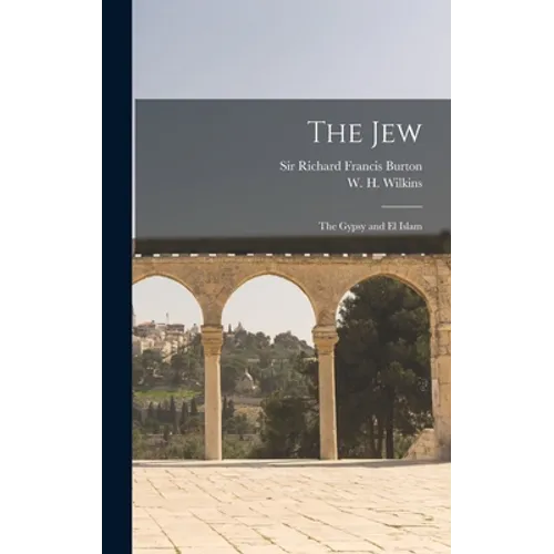 The Jew; The Gypsy and El Islam