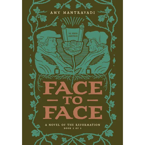 Face to Face: A Novel of the Reformation Volume 2
