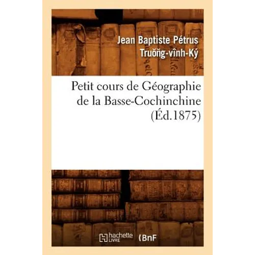 Petit Cours de Géographie de la Basse-Cochinchine (Éd.1875)