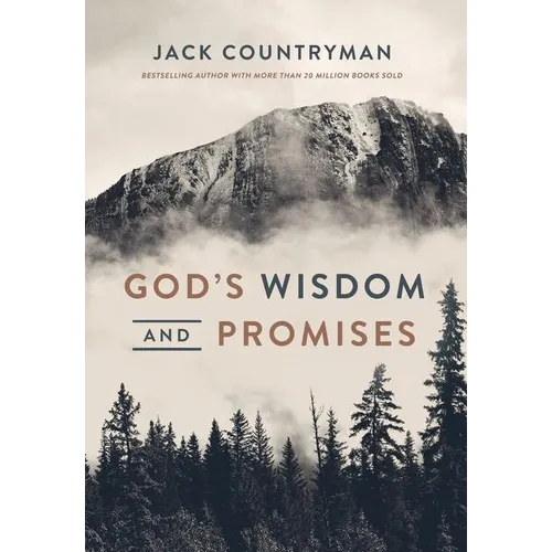 God's Wisdom and Promises: Navigate Life's Challenges with God's Word as Your Guide