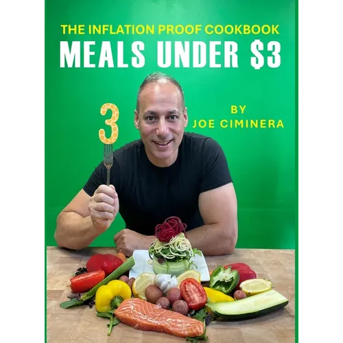 The Inflation Proof Cookbook: Meals Under $3